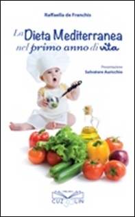 La dieta mediterranea nel primo anno di vita - Librerie.coop La dieta mediterranea nel primo anno di vita - Librerie.coop