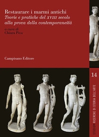 Restaurare i marmi antichi. Teorie e pratiche del XVII secolo alla prova della contemporaneità. Ediz. italiana, inglese e francese - Librerie.coop