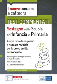 Sostegno nella scuola dell'infanzia e primaria. Test commentati. Il nuovo concorso a cattedra. Ampia raccolta di quesiti a risposta multipla per la prova scritta del concorso - Librerie.coop