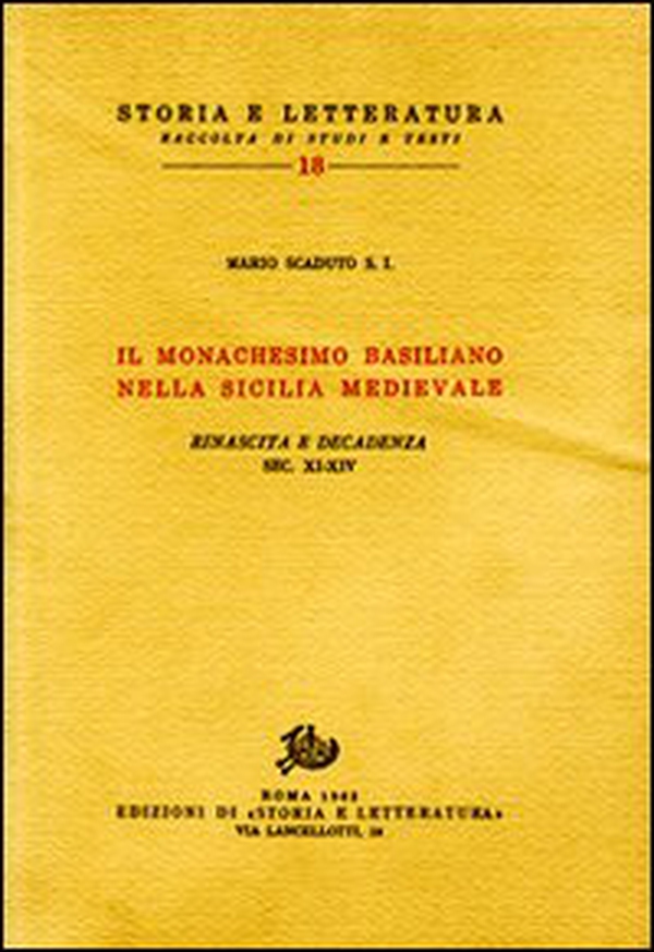 Il monachesimo basiliano nella Sicilia medievale. Rinascita e decadenza. Secoli XI-XIV - Librerie.coop Il monachesimo basiliano nella Sicilia medievale. Rinascita e decadenza. Secoli XI-XIV - Librerie.coop