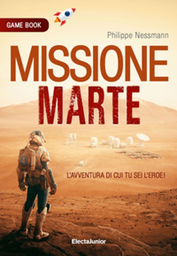 Missione su Marte. Game book - Librerie.coop Missione su Marte. Game book - Librerie.coop