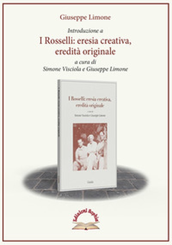 Introduzione a «I Rosselli, eresia creativa, eredità originale» - Librerie.coop