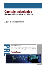 Capitale psicologico Un asset chiave del terzo millennio - Librerie.coop Capitale psicologico Un asset chiave del terzo millennio - Librerie.coop