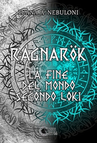 Ragnarök. La fine del mondo secondo Loki - Librerie.coop Ragnarök. La fine del mondo secondo Loki - Librerie.coop