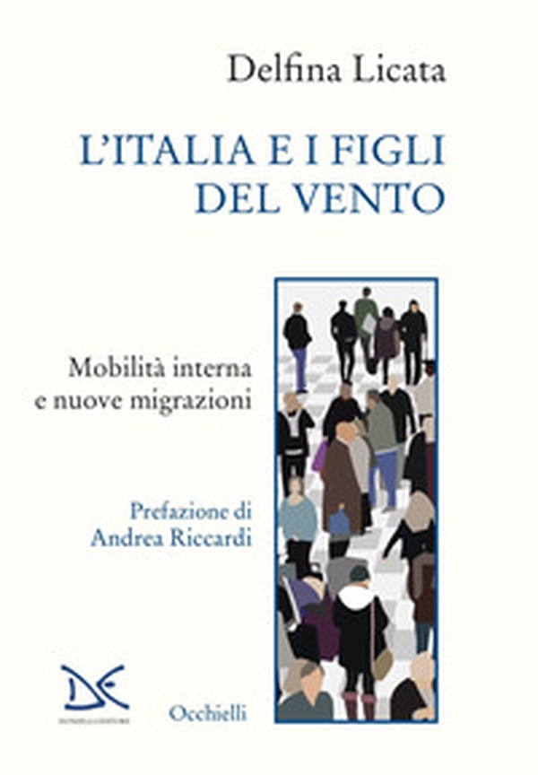 L'Italia e i figli del vento. Mobilità interna e nuove migrazioni - Librerie.coop L'Italia e i figli del vento. Mobilità interna e nuove migrazioni - Librerie.coop