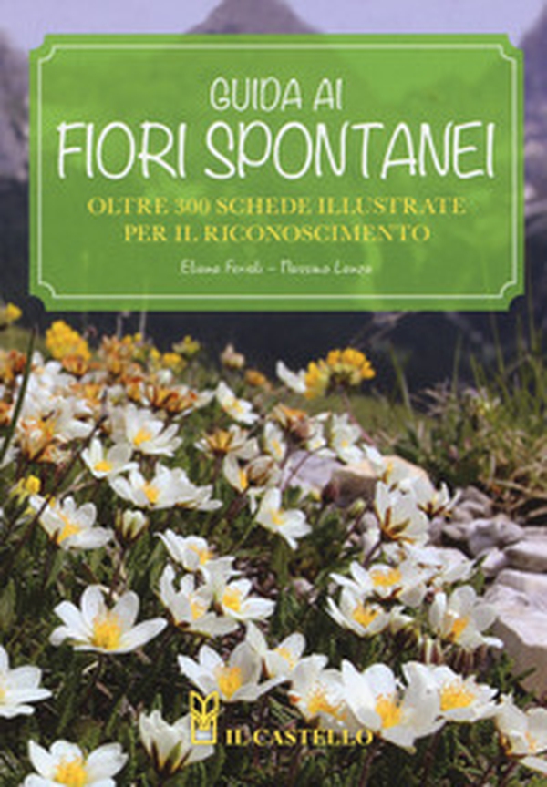 Guida ai fiori spontanei - Librerie.coop Guida ai fiori spontanei - Librerie.coop