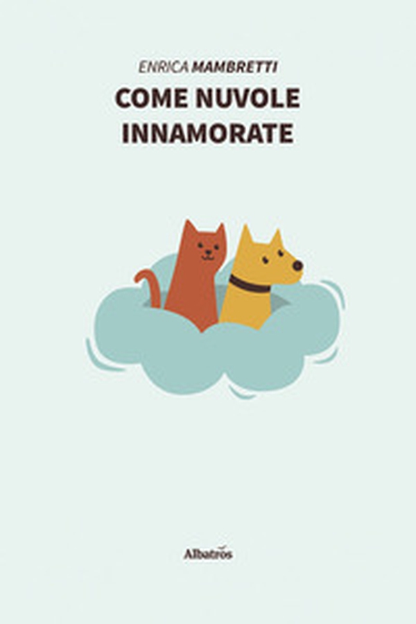 Come nuvole innamorate - Librerie.coop Come nuvole innamorate - Librerie.coop
