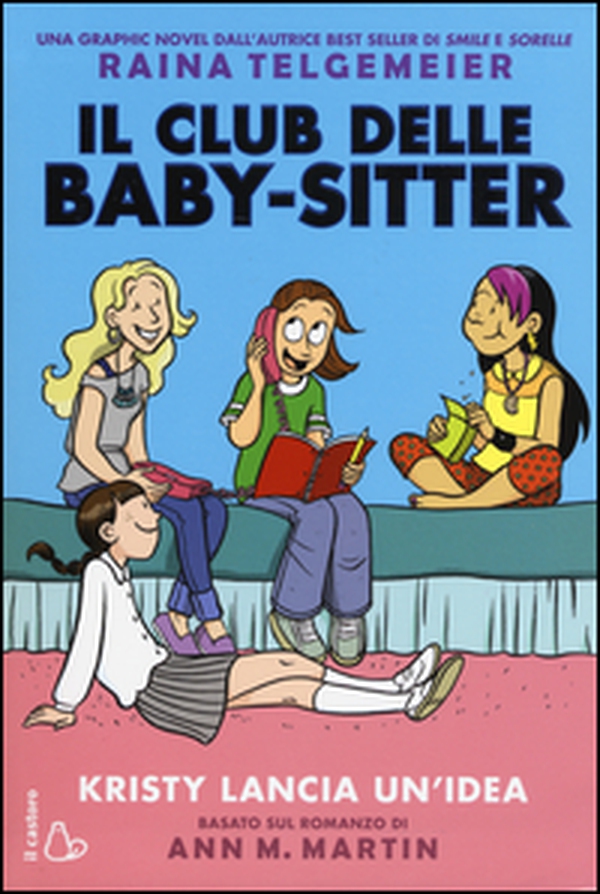 Kristy lancia un'idea. Il Club delle baby-sitter - Librerie.coop Kristy lancia un'idea. Il Club delle baby-sitter - Librerie.coop