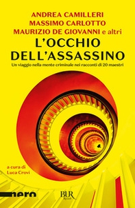 L'occhio dell'assassino. Un viaggio nella mente criminale nei racconti di 20 maestri - Librerie.coop