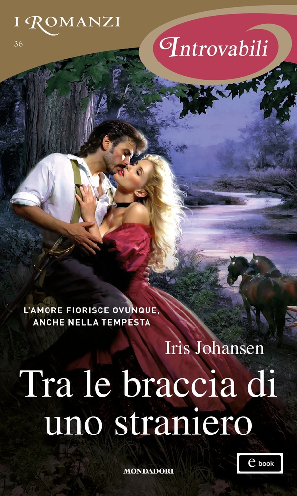 Tra le braccia di uno straniero (I Romanzi Introvabili) - Librerie.coop Tra le braccia di uno straniero (I Romanzi Introvabili) - Librerie.coop