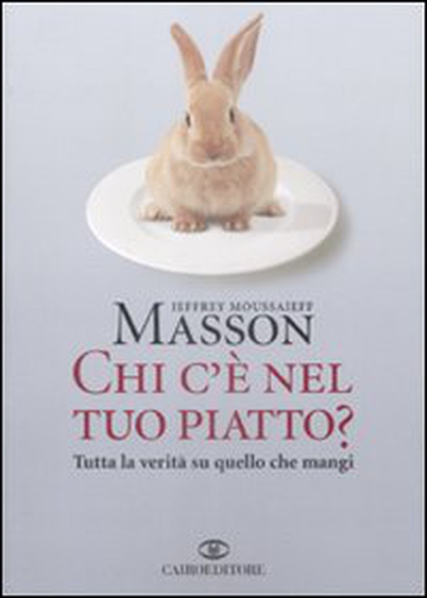 Chi c'è nel tuo piatto? Tutta la verità su quello che mangi - Librerie.coop Chi c'è nel tuo piatto? Tutta la verità su quello che mangi - Librerie.coop