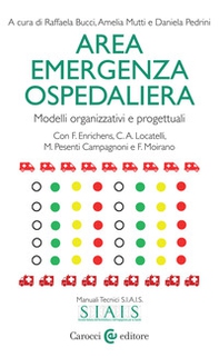 Area emergenza ospedaliera. Modelli organizzativi e progettuali - Librerie.coop