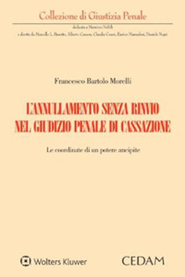 L'annullamento senza rinvio nel giudizio penale di cassazione - Librerie.coop L'annullamento senza rinvio nel giudizio penale di cassazione - Librerie.coop