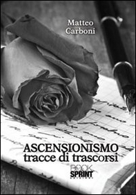 Ascensionismo. Tracce di trascorsi - Librerie.coop