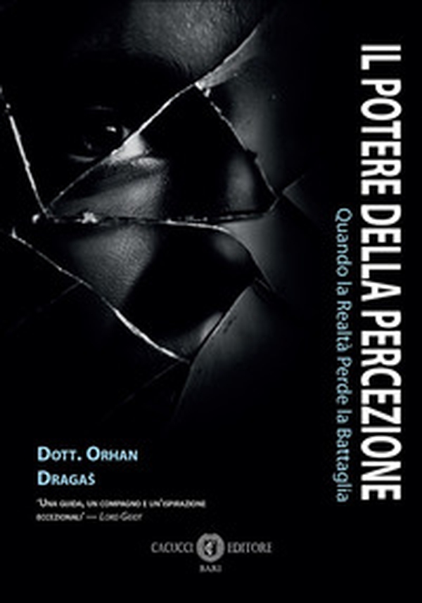 Il potere della percezione. Quando la realtà perde la battaglia - Librerie.coop