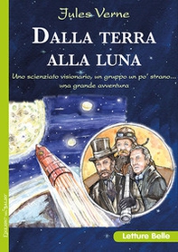 Dalla Terra alla Luna - Librerie.coop Dalla Terra alla Luna - Librerie.coop