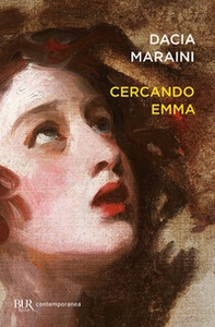 Cercando Emma. Gustave Flaubert e la signora Bovary: indagini attorno a un romanzo - Librerie.coop