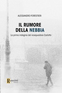 Il rumore della nebbia - Librerie.coop