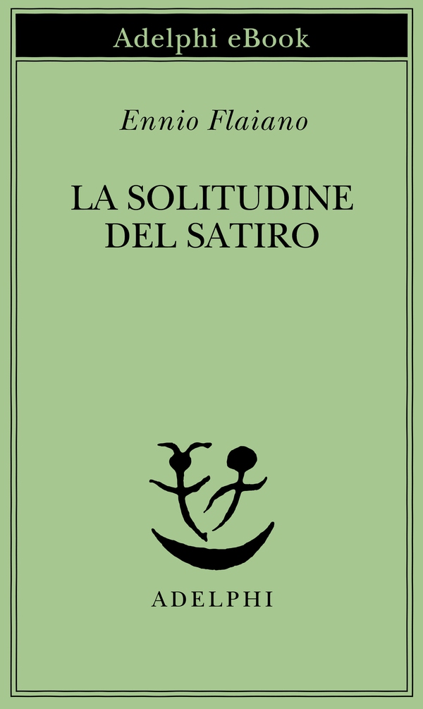 La solitudine del satiro - Librerie.coop La solitudine del satiro - Librerie.coop