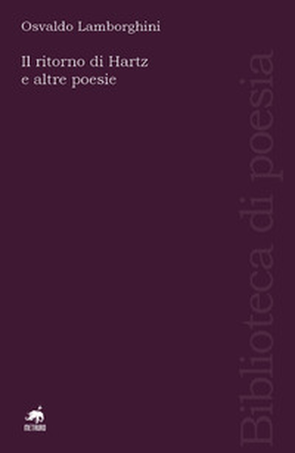 Il ritorno di Hartz e altre poesie. Ediz. italiana e spagnola - Librerie.coop Il ritorno di Hartz e altre poesie. Ediz. italiana e spagnola - Librerie.coop