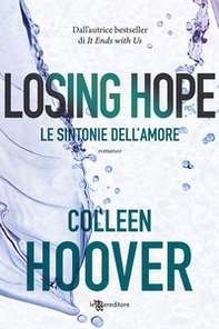 Losing Hope. Le sintonie dell'amore - Librerie.coop Losing Hope. Le sintonie dell'amore - Librerie.coop