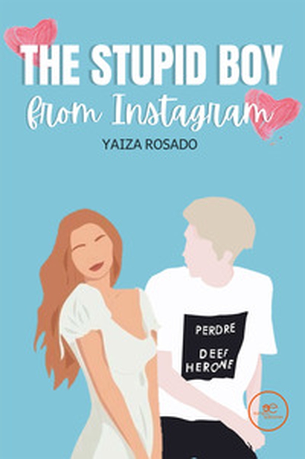 The stupid boy from Instagram - Librerie.coop The stupid boy from Instagram - Librerie.coop