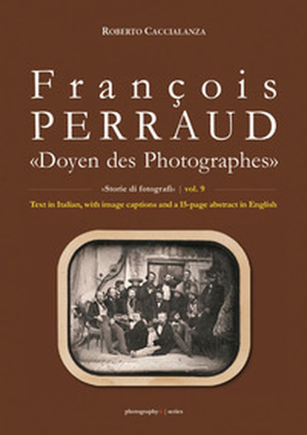 François Perraud. «Doyen des Photographes» - Librerie.coop François Perraud. «Doyen des Photographes» - Librerie.coop