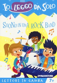 Suono in una rock band. Lettori in gamba - Librerie.coop