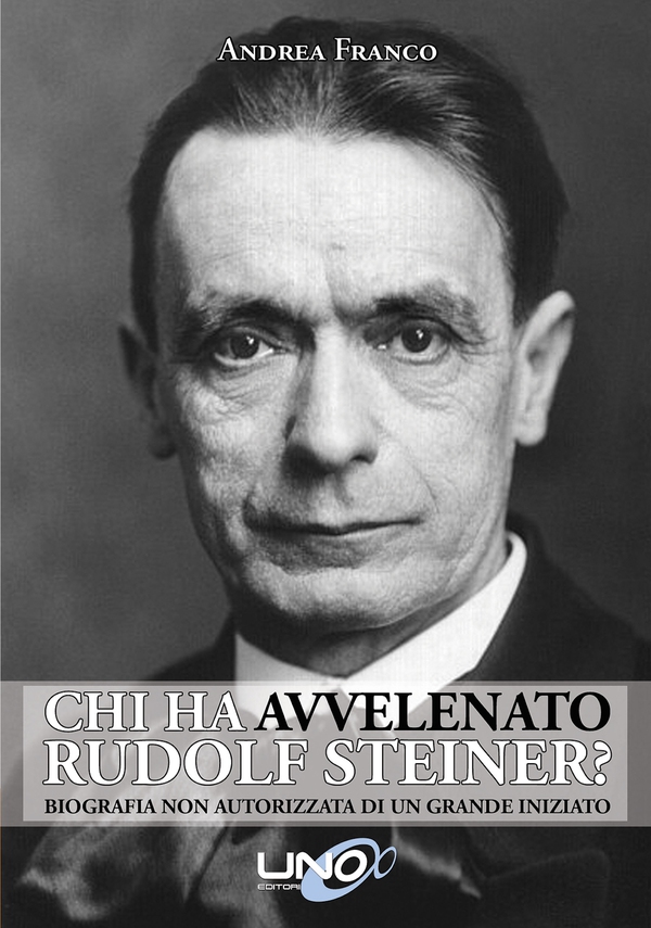 Chi ha Avvelenato Rudolf Steiner? - Librerie.coop Chi ha Avvelenato Rudolf Steiner? - Librerie.coop
