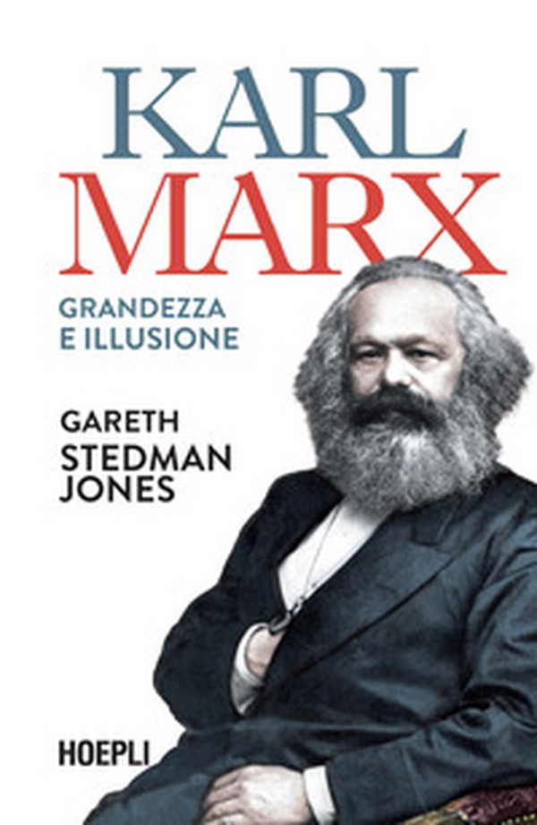 Karl Marx. Grandezza e illusione - Librerie.coop Karl Marx. Grandezza e illusione - Librerie.coop