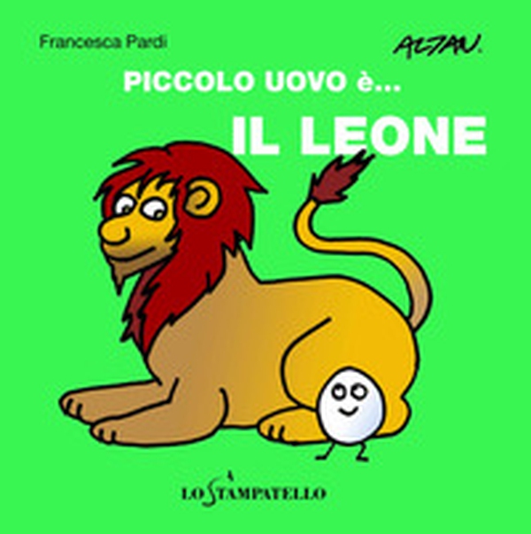 Piccolo uovo è... il leone - Librerie.coop Piccolo uovo è... il leone - Librerie.coop