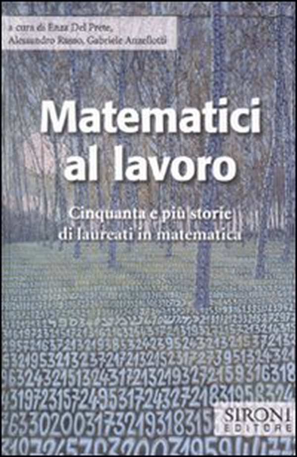 Matematici al lavoro. Cinquanta e più storie di laureati in matematica - Librerie.coop Matematici al lavoro. Cinquanta e più storie di laureati in matematica - Librerie.coop