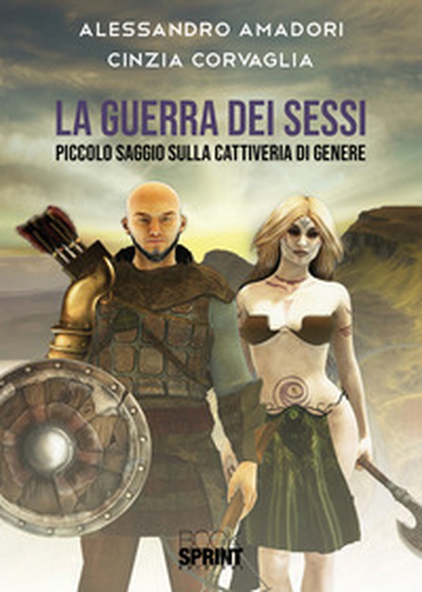 La guerra dei sessi. Piccolo saggio sulla cattiveria di genere - Librerie.coop La guerra dei sessi. Piccolo saggio sulla cattiveria di genere - Librerie.coop