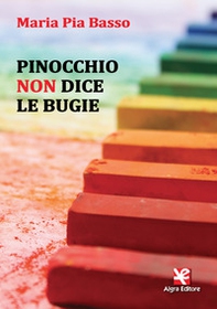 Pinocchio non dice le bugie - Librerie.coop Pinocchio non dice le bugie - Librerie.coop
