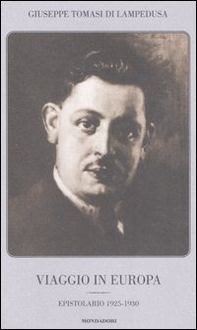 Viaggio in Europa. Epistolario 1925-1930 - Librerie.coop Viaggio in Europa. Epistolario 1925-1930 - Librerie.coop