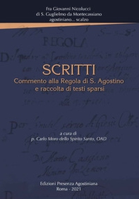 Scritti. Commento alla Regola di S. Agostino e raccolta di testi sparsi - Librerie.coop