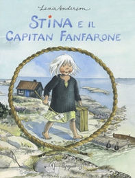 Stina e il capitan Fanfarone - Librerie.coop Stina e il capitan Fanfarone - Librerie.coop