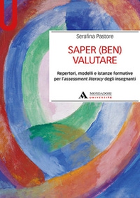 Saper (ben) valutare. Repertori, modelli e istanze formative per l'assessment literacy degli insegnanti - Librerie.coop Saper (ben) valutare. Repertori, modelli e istanze formative per l'assessment literacy degli insegnanti - Librerie.coop