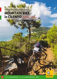 Mountain bike in Cilento. 50 percorsi tra il mare e i monti nel Parco Nazionale - Librerie.coop