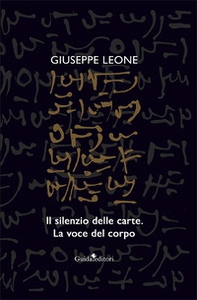 Il silenzio delle carte. La voce del corpo - Librerie.coop