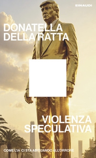 Violenza speculativa. Come l'IA ci sta abituando all'orrore - Librerie.coop