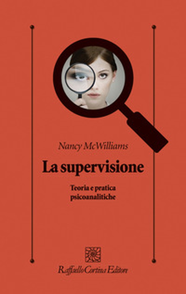 La supervisione. Teoria e pratica psicoanalitiche - Librerie.coop La supervisione. Teoria e pratica psicoanalitiche - Librerie.coop
