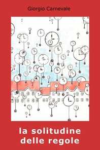 La solitudine delle regole - Librerie.coop