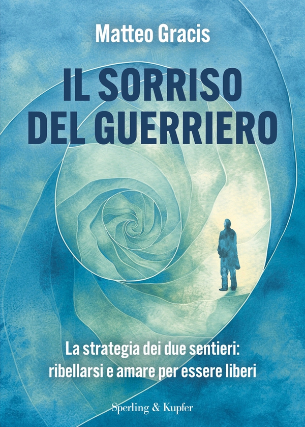 Il sorriso del guerriero - Librerie.coop