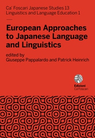 European approaches to Japanese language and linguistics. Ediz. italiana e inglese - Librerie.coop