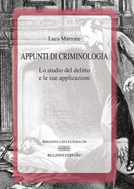 Appunti di criminologia. Lo studio del delitto e le sue applicazioni - Librerie.coop