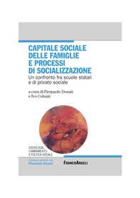 Capitale sociale delle famiglie e processi di socializzazione. Un confronto fra scuole statali e di privato sociale - Librerie.coop