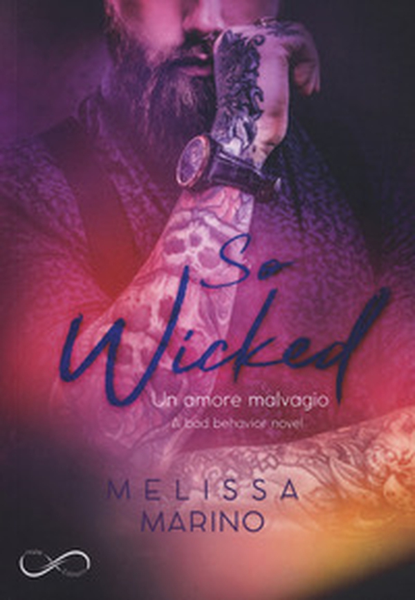 So wicked. A bad behavior novel - Vol. 3 - Librerie.coop So wicked. A bad behavior novel - Vol. 3 - Librerie.coop