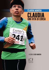 Claudia, una vita di corsa - Librerie.coop