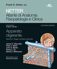 Netter. Atlante di anatomia fisiopatologia e clinica. Apparato digerente - Librerie.coop